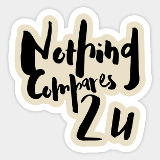 Nothing Compares 2 U Sinead O’Connor Design Sticker